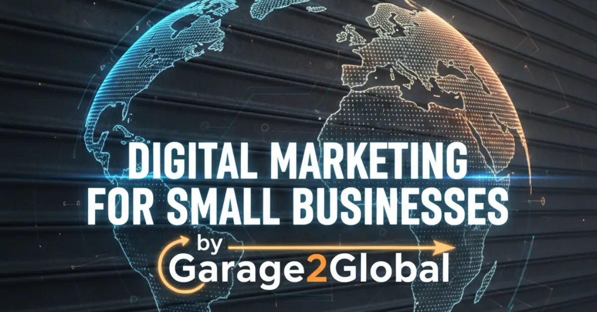 Digital Marketing for Small Businesses by Garage2Global